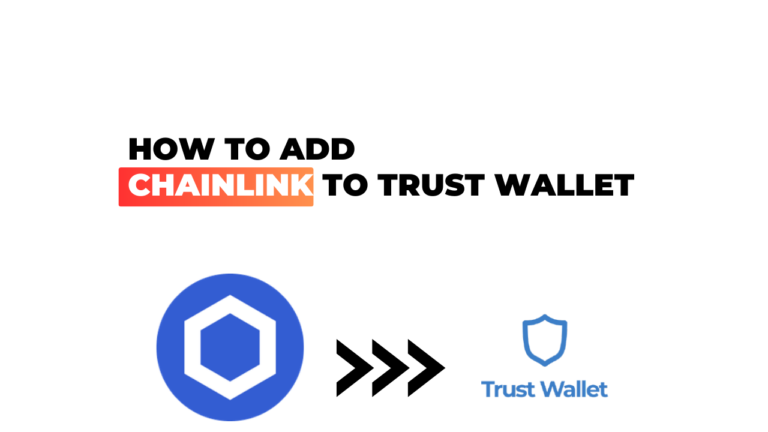 How to Add Chainlink to Trust Wallet: Your Easy and Quick Guide