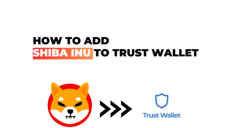How to Add Shiba Inu to Trust Wallet: Your Easy Step-by-Step Guide