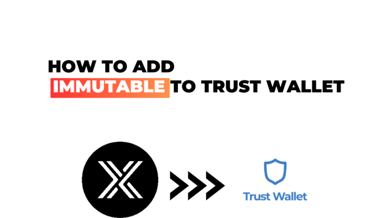 How to Add Immutable to Trust Wallet: A Simplified Guide for Crypto Enthusiasts