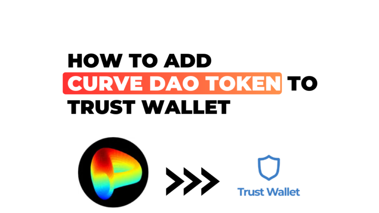 How to Add Curve DAO Token to Trust Wallet: A Simplified Guide