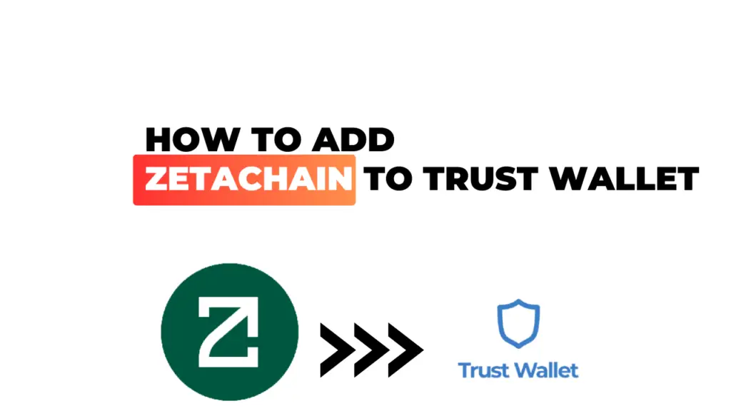 how-to-add-zetachain-to-trust-wallet-a-step-by-step-guide-for