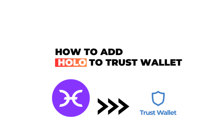 How to Add Holo to Trust Wallet: A Simple, User-Friendly Guide