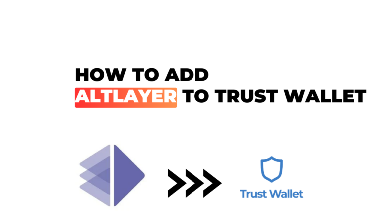 How to Add Altlayer to Trust Wallet: A Simple, Step-by-Step Guide