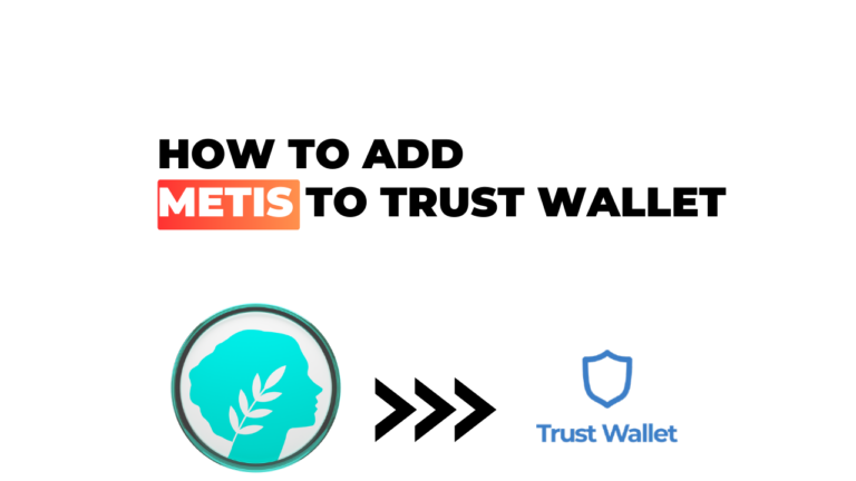 How to Add Metis to Trust Wallet: A Simplified Guide for Crypto Enthusiasts