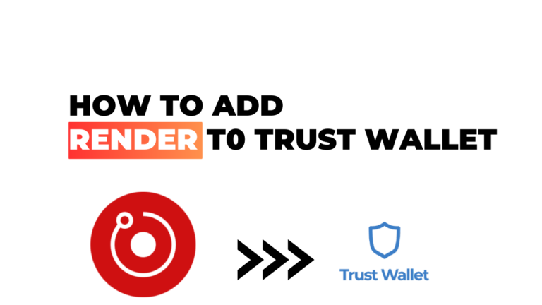 How to Add Render to Trust Wallet: Your Easy Step-by-Step Guide