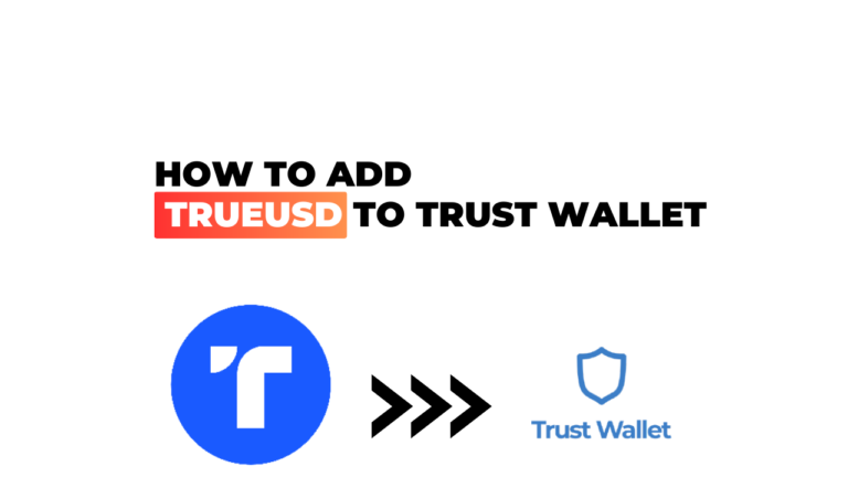 How to Add TrueUSD to Trust Wallet: A Simple Step-by-Step Guide