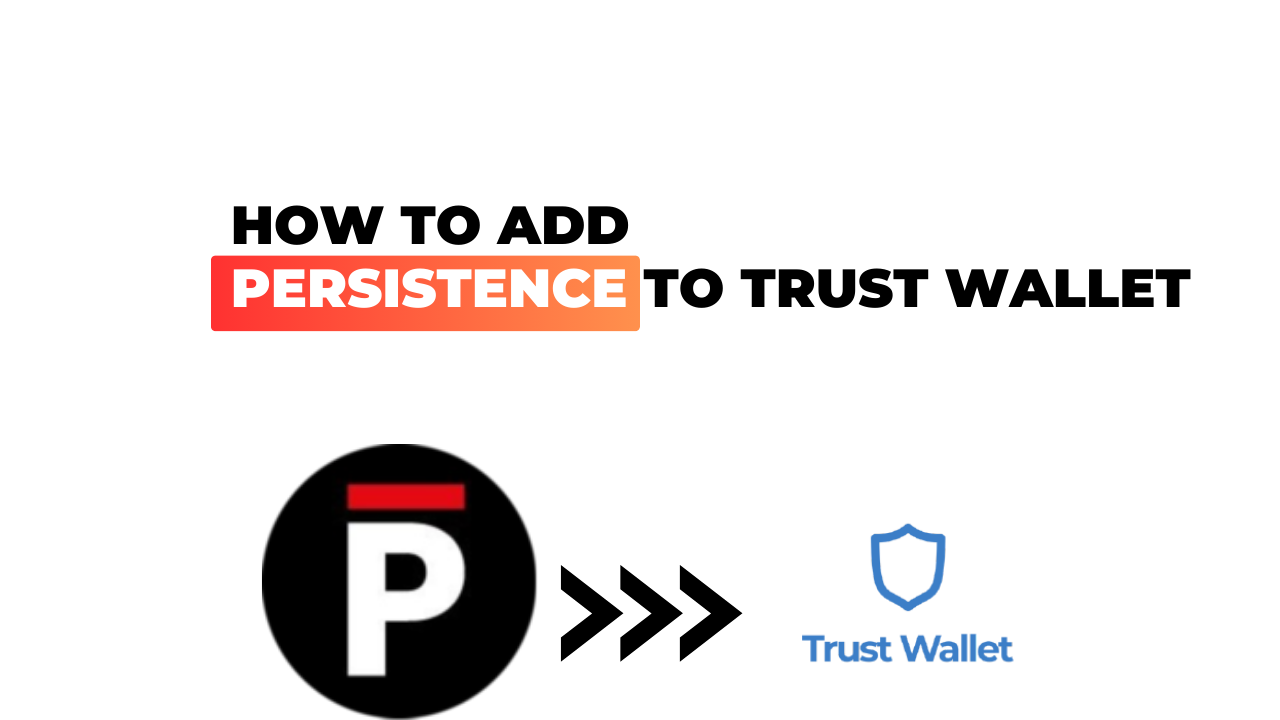How to Add Persistence to Trust Wallet