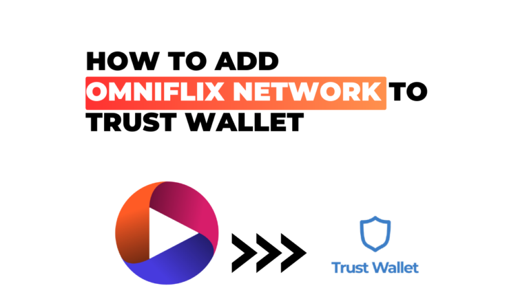 How to Add OmniFlix Network to Trust Wallet? : Step by Step Guide