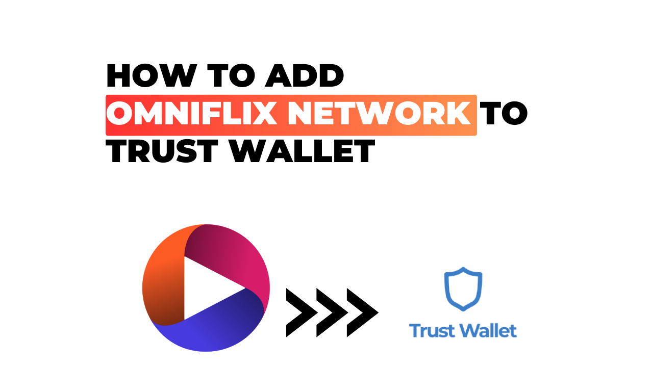 How to Add OmniFlix Network to Trust Wallet