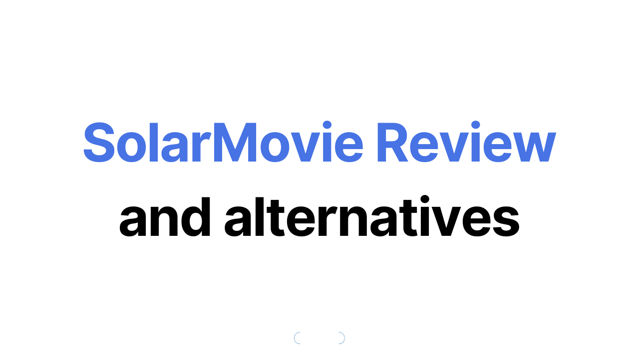 SolarMovie Review and alternatives