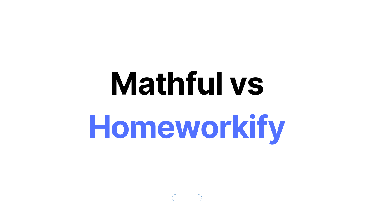 Mathful vs Homeworkify